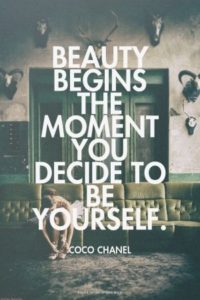 "Beauty begins the moment you decide to be yourself" quote about life Coco Chanel